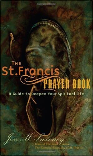 The St Francis Prayer Book A Guide To Deepen Your -