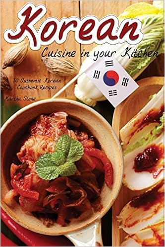 Amazon Com Korean Cuisine In Your Kitchen 30 Authentic Korean