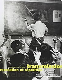 Transmission, recréation et répétition