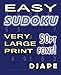 Easy Sudoku Very Large Print: 50pt font! (Volume 1) by Djape