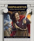 Hephaestus: God of Fire, Metalwork, and Building (Greek Mythology)