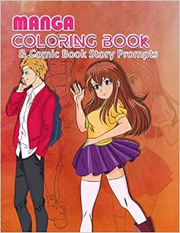 Amazon Com Manga Coloring Book Comic Book Story Prompts Anime Lovers Gifts Comic Book Storyboard Story Prompts For Kids Teens Or Adults Fun Japanese Manga Inspired Scenes To