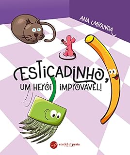 Livro Esticadinho, um herói improvável!