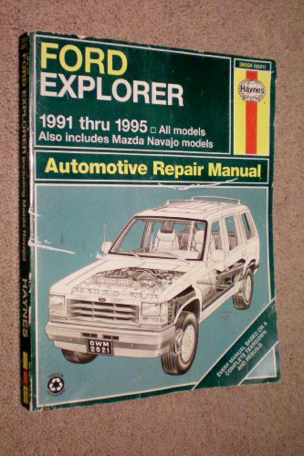 Ford Explorer -- 1991 thru 1995 -- All Models -- Also Includes Mazda Navajo Models -- Automotive Repair Manual -- as shown