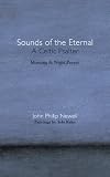 Sounds of the Eternal: A Celtic Psalter by John Philip Newell, Tobi Kahn