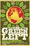 The Rise of the Green Left: Inside the Worldwide Ecosocialist Movement