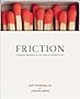 Friction: Passion Brands in the Age of Disruption