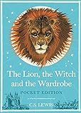 The Lion, the Witch and the Wardrobe: Pocket Edition by Howard Hughes