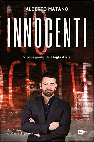 Alberto Matano - Innocenti. Vite segnate dall'ingiustizia (2018)