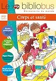 Le Bibliobus: CP/Ce1 Livre De L'Eleve (Corps ET Sante) (French Edition) by 