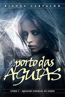 Livro Quando Choram os Anjos: Vol. 1 - Série Porto das Águias