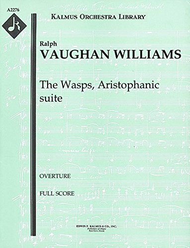 The Wasps, Aristophanic suite (Overture): Full Score [A2276]