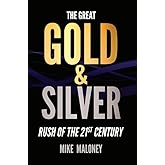 The Great Gold & Silver Rush of the 21st Century