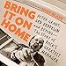 Bring It on Home: Peter Grant, Led Zeppelin, and Beyond - The Story of Rock's Greatest Manager by