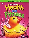 Harcourt Health & Fitness: Activity Book Grade K by 