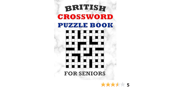 British Crossword Puzzle Book For Seniors 100 Large Print Crossword Puzzles With Solutions Intermediate Level Games For Elderly Adults Press Onlinegamefree 9798568090090 Amazon Com Books British Crossword Puzzle Book For Seniors 100 Large Print Crossword Puzzles With Solutions Intermediate Level Games For Elderly Adults Press Onlinegamefree 9798568090090 Amazon Com Books