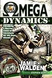 Omega Dynamics: Equipping a Warrior Class of Christians for the Days Ahead by Jamie D Walden, Stephen Quayle
