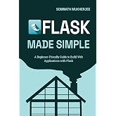 Flask made simple: A Beginner's Guide to Python Web Development