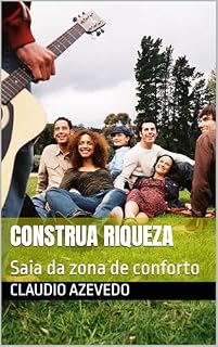 Livro Construa riqueza : Saia da zona de conforto