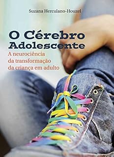 Livro O cérebro adolescente: A neurociência da transformação da criança em adulto