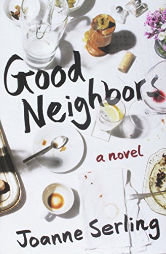 Good Neighbors: A Novel