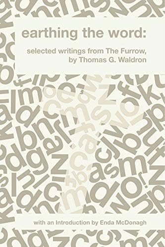 Earthing the Word: Selected writings from The Furrow Hardcover – 12 Aug. 2014