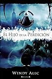 HIJO DE LA PERDICION, EL by Wendy Alec