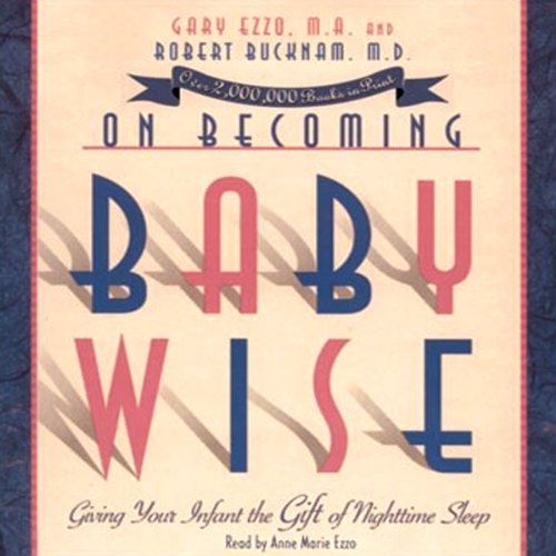 On Becoming Babywise: Giving Your Infant the Gift of Nighttime Sleep