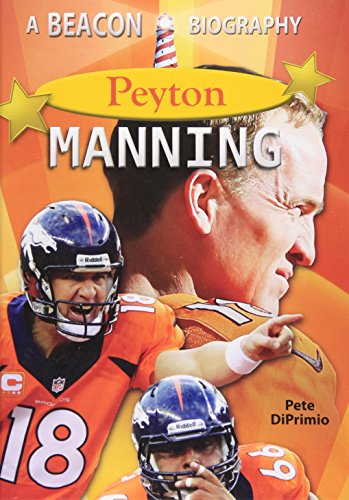 Peyton Manning (Beacon Biography)