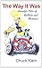 The Way It Was--Nostalgic Tales of Hotrods and Romance