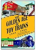 The Golden Age of Toy Trains