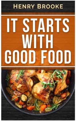 It Starts With Good Food Cookbook: Amazing Recipes for Food Lovers to Lose Weight and Reset Your Metabolism