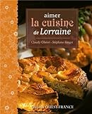 Aimer la cuisine de Lorraine by 