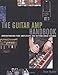 Guitar Amplifier Handbook - Understanding Tube Amplifiers and Getting Great Sounds (Softcover)