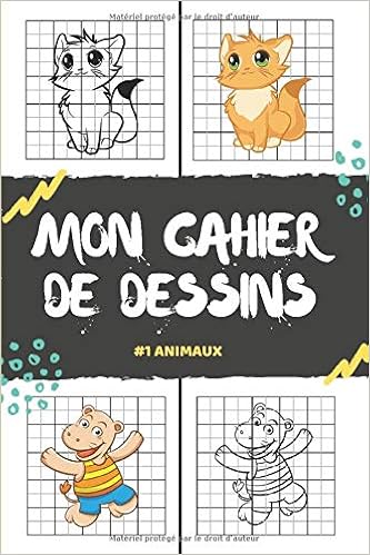 Mon Cahier De Dessins 1 Animaux J Apprends A Dessiner Case Par Case En Recopiant Le Modele Livre De Dessins Pour Enfant Cadeau D Anniversaire French Edition Crecerelle Verte Edition Amazon Com