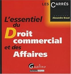 L' essentiel du droit commercial et des affaires