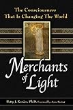 Merchants of Light: The Consciousness That Is Changing the World by Betty J. Kovacs Ph.D.