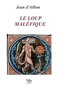 Livres Couvertures de LE LOUP MALEFIQUE