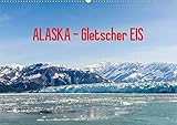 ALASKA Gletscher EIS (Wandkalender 2020 DIN A2 quer): Impressionen vom Eis einiger Alaska Gletscher by 