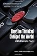 How the ThinkPad Changed the World―and Is Shaping the Future