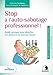Stop à l'auto-sabotage professionnel ! (Maxi pratiques) by 