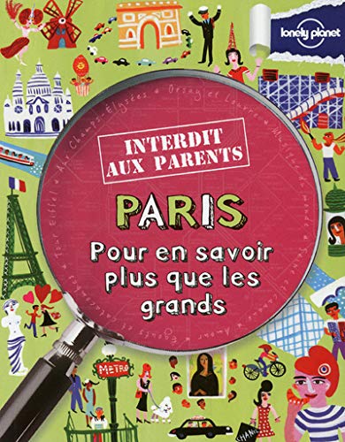Interdit aux parents - PARIS - Pour en savoir plus que les grands (French Edition) by Collectif