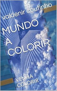 Livro MUNDO A COLORIR: VENHA COLORIR