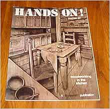 Hands On Woodworking in the Kitchen The Woodworking 
