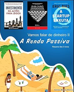 Livro Vamos Falar de Dinheiro II - A Renda Passiva: Está na hora de rever os seus conceitos de renda e trabalho.