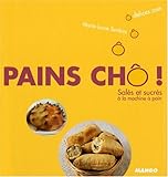 Pains chô ! (French Edition) by