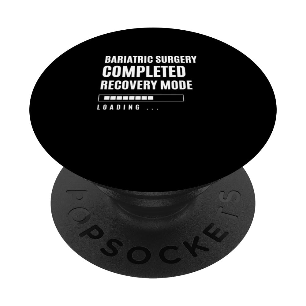 Bariatric Surgery Completed Recovey Mode Rehab Hospital OP PopSockets Adhesive PopGrip