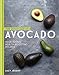 The Goodness of Avocado by Lucy Jessop