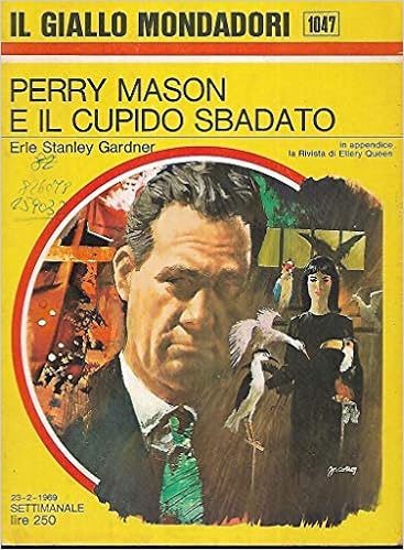 Erle Stanley Gardner - Perry Mason e il cupido sbadato (1969)
