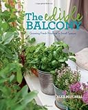 The Edible Balcony: Growing Fresh Produce in Small Spaces